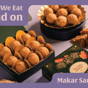 Why Do We Eat Tilgul on Makar Sankranti?