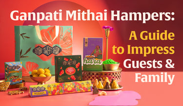 Ganpati Mithai Hampers: How to Impress Guests & Family
